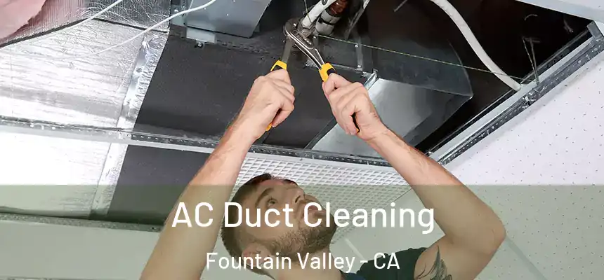  AC Duct Cleaning Fountain Valley - CA